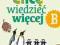 Chcę wiedzieć więcej. Zeszyt B. Klasa 1 - Kumor