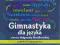 GIMNASTYKA DLA JĘZYKA audiobook logopedyczny