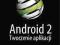 2 Android 2 Tworzenie aplikacji