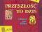 Jezyk polski 2 Przeszlosc to dzis cz.2 Nowosc!!! S