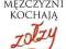 DLACZEGO MĘŻCZYŹNI KOCHAJĄ ZOŁZY [ Bestseller ]