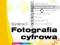 Fotografia cyfrowa. Kurs. Wydanie II /nowa/