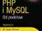 PHP i MySQL. Od podstaw. Wydanie IV