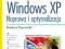 Windows XP. Naprawa i optymalizacja. Ćwiczeni...