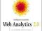 Web Analytics 2.0. Świadome rozwijanie witryn...