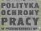 POLITYKA OCHRONY PRACY W PRZEDSIĘBIORSTWIE.