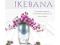 Keiko&#039;s Ikebana: A Contemporary Approach