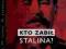 Kto zabił Stalina ? - BBC -DVD FOLIA