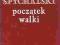 Początek walki. Marian Spychalski (1983)