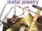 Making Metal Jewelry (Getting Started S.)