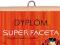 Dyplom Super Faceta DYPLOMY Prezent dla Niego 18
