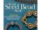 Your Seed Bead Style: Accents, Embellishments, Ado