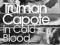 In Cold Blood by Truman Capote