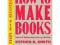 How to Make Books: Fold, Cut and Stitch Your Way t