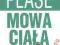 MOWA CIAŁA A. Pease B. Pease /nowa twarda oprawa/