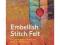 Embellish, Stitch, Felt: Using the Embellisher Mac