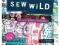 Sew Wild: Creating with Stitch and Mixed Media