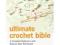 Ultimate Crochet Bible: A Complete Reference with