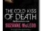 Cold Kiss of Death [Book 2] - Suzanne McLeod NOWA