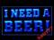 Reklama Neon I NEED A BEER prezenter szyld PIWO