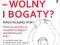 TY WOLNY I BOGATY? MAGIA WŁASNEJ FIRMY Budzyńska