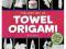 The Lost Art of Towel Origami