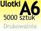 ULOTKI A6 dwustronne 5000 sztuk PEWNE TERMINY !!!