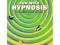 Fun with Hypnosis: The Complete How-To Guide