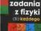 FIZYKA I ASTRONOMIA DLA KAŻDEGO ZBIÓR ZADAŃ ZAMkor