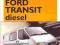 FORD TRANSIT diesel 1986 do 2000 naprawa samochodu