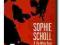 Sophie Scholl and the White Rose - Annette Dumbac