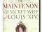 Madame De Maintenon: The Secret Wife of Louis XIV