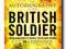 Autobiography of the British Soldier: From Aginco