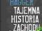 Tajemna historia Zachodu - Nicholas Hagger