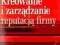 Kreowanie i zarządzanie reputacją firmy Krawiec F