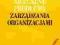 Aktualne problemy zarządzania organizacjami