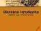 Ukraina Irredenta Literatura i język Ukrainy XX w