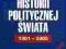 Słownik historii politycznej świata 1901-2005