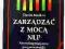 Zarządzać z mocą NLP Neurolingwistyczne programowa