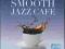 Smooth Jazz Cafe 14 CD Box