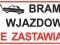 ZAKAZ PARKOWANIA POSTOJU BRAMA WJAZDOWA 40x20 PCW