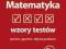 Egzamin maturalny. Matematyka. Wzory testów