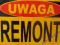 UWAGA REMONT BTO-2 - Tablica ostrzegawcza