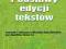 PODSTAWY EDYCJI TEKSTÓW PRZYKŁADY I ĆWICZENIA !12m