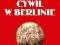 Cywil w Berlinie Antoni Sobański -NOWA