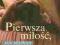Pierwsza miłość ostatnie posługi Ian McEwan