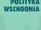 Polska Polityka Wschodnia -NOWA