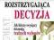 Rostrzygająca decyzja Noel M. Tichy -NOWA