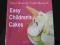 EASY CHILDREN'S CAKES-Carol Deacon-tort,masa cuk