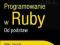 Programowanie w Ruby. Od podstaw - NOWA